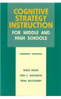 Cognitive Strategy Instruction for Middle and High Schools