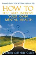 How to Test and Improve Your Own Mental Health