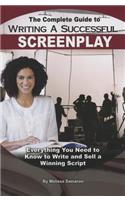 Complete Guide to Writing a Successful Screenplay