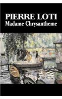 Madame Chrysantheme by Pierre Loti, Fiction, Classics, Literary, Romance
