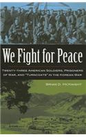 We Fight for Peace