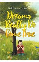 Dreams Really Do Come True: (English)