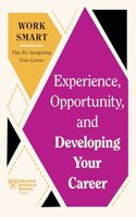 Experience, Opportunity, and Developing Your Career