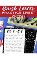 Brush Letter Alphabet Practice Sheet: Calligraphy Lettering Workbook Teaching Cursive Handwriting Art