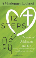 Missionary Looks at 12 Steps to Overcome Addiction and Sin