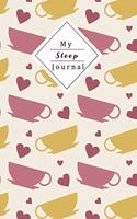 My Sleep Journal: Personal Sleep Tracker - Journal Your Sleep And Improve Your Sleep And Energylevel