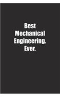 Best Mechanical Engineering. Ever.