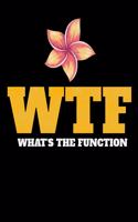 WTF Whats The Function