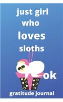 just girl who loves sloths OK gratitude journal