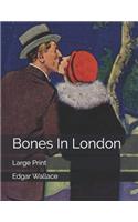 Bones In London: Large Print