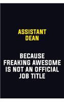 Assistant Dean Because Freaking Awesome Is Not An Official Job Title