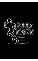 Keep going