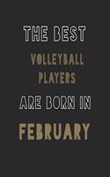 The Best Volleyball players are Born in February journal: 6*9 Lined Diary Notebook, Journal or Planner and Gift with 120 pages