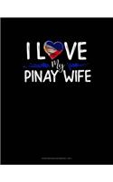 I Love My Pinay Wife