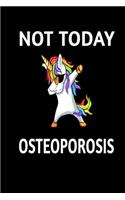 Not Today Osteoporosis: Awareness Gratitude Journal 366 Pages 6" x 9" Notebook