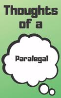 Thoughts of a Paralegal: Paralegal Career School Graduation Gift Journal / Notebook / Diary / Unique Greeting Card Alternative