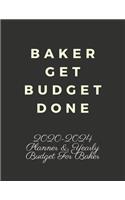 Baker Get Budget Done: 2020-2024 Five Year Planner and Yearly Budget for Baker, 60 Months Planner and Calendar, Personal Finance Planner