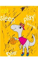 eat, sleep, play! basketball dino