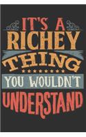 It's A Richey Thing You Wouldn't Understand: Want To Create An Emotional Moment For A Richey Family Member ? Show The Richey's You Care With This Personal Custom Gift With Richey's Very Own Fam