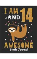 I Am 14 And Awesome Sloth Journal