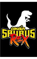 Cousin Saurus Rex: 6" x 9" 120 pages blank Journal I 6x9 Sketch Notebook I Diary I Journaling I Planner I gift for cousin I Dinosaurs lovers
