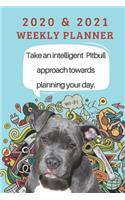 2020 & 2021 Two Year Weekly Planner For Pit Bull - Cute Staffordshire Terrier Dog Pun Appointment Book Gift - Two-Year Calendar Notebook: Starts November 2019 - Pitbull Month Agenda: 2 Years of Monthly Plans - Daily Logbook - Personal Goal Day Log