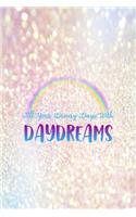 Fill Your Dreary Days With Daydreams