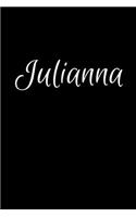 Julianna: Notebook Journal for Women or Girl with the name Julianna - Beautiful Elegant Bold & Personalized Gift - Perfect for Leaving Coworker Boss Teacher D