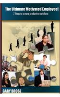 The Ultimate Motivated Employee!