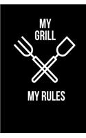 My Grill My Rules