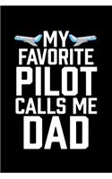 My Favorite Pilot Calls Me Dad: College Ruled Lined Writing Notebook Journal, 6x9, 120 Pages