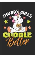 Chubby Girls Cuddle Better: Cute Unicorn Girl Notebook 6x9 Inches 120 dotted pages for notes, drawings, formulas - Organizer writing book planner diary