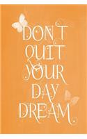 Pastel Chalkboard Journal - Don't Quit Your Daydream (Orange): 100 page 6" x 9" Ruled Notebook: Inspirational Journal, Blank Notebook, Blank Journal, Lined Notebook, Blank Diary