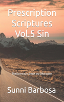 Prescription Scriptures Vol.5 Sin