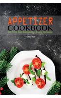 Appetizer Cookbook: All-Time Best Recipes for Every Occasion