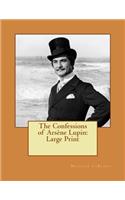 The Confessions of Arsène Lupin: Large Print
