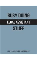 Busy Doing Legal Assistant Stuff
