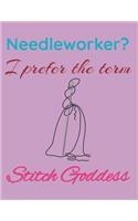 Needleworker? I prefer the term Stitch Goddess: Knitting Paper 4:5 Ratio Graph Paper Grids to Design Your Own Patterns