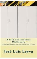 A to Z Construction Dictionary