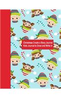 Christmas Create a Story Journal Kids Journal to Draw and Write in: Santa's Elves Kids Journal for Boys and Girls, 8.5x11 Xlarge Story Journal for Kids