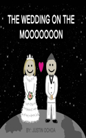 Wedding on the Mooooooon