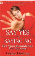 Say Yes to Saying No