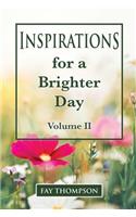 Inspirations for a Brighter Day Volume II