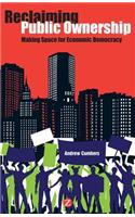 Reclaiming Public Ownership: Making Space for Economic Democracy