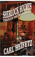 Sherlock Holmes Through The Microscope
