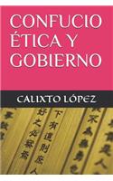 Confucio Ética Y Gobierno