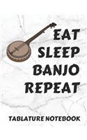 Eat Sleep Banjo Repeat Tablature Notebook