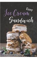 Easy Ice Cream Sandwiches: The Best and Creamiest Recipes to Make at Home