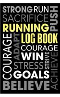 Running Log Book: Inspirational Words - Daily Runners Record Notebook for Logging Your Progress and Fitness Goals(1 Running Log Book - Inspirational Words)