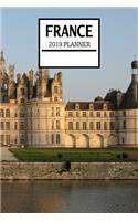 France 2019 Planner: Weekly Planner and Journal with a French Theme- Schedule Organizer Travel Diary - 6x9 100 Pages Journal